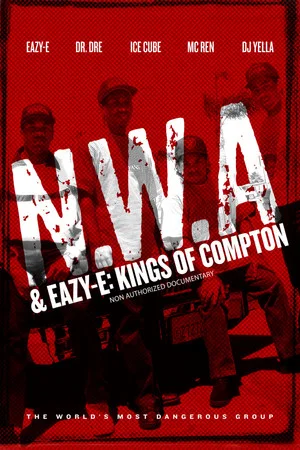 Постер: NWA & Eazy-E: The Kings of Compton