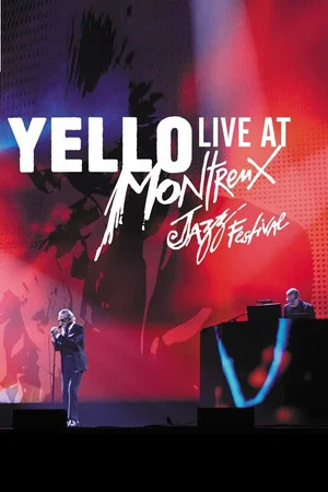 Постер: Yello - Live At Montreux Jazz Festival 2017
