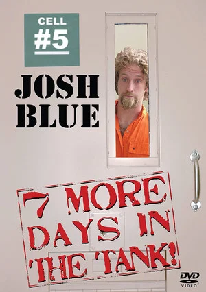 Постер: Josh Blue: 7 More Days In The Tank