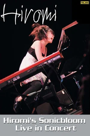 Постер: Hiromi's Sonicbloom: Live in Concert
