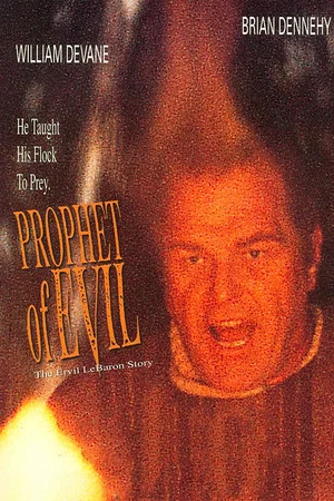 Постер: Prophet of Evil: The Ervil LeBaron Story