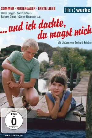 Постер: ...und ich dachte, du magst mich