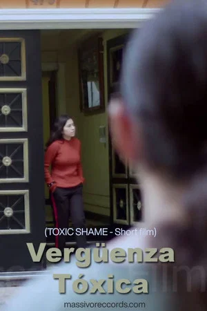 Постер: VERGÜENZA TÓXICA - Cortometraje