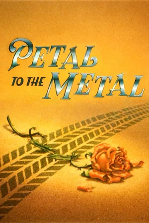 Постер: Petal to the Metal