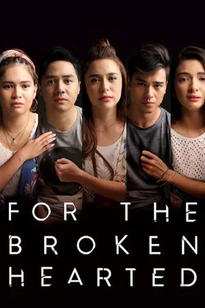Постер: For the Broken Hearted