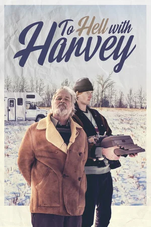 Постер: To Hell with Harvey