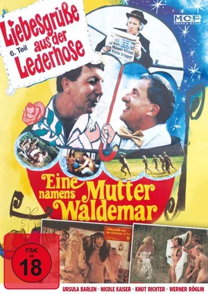 Постер: Liebesgrüße aus der Lederhose 6: Eine Mutter namens Waldemar