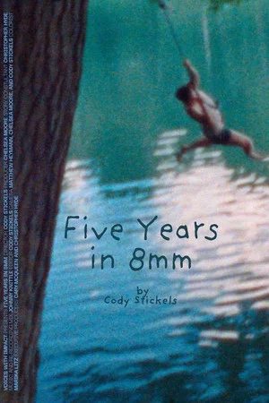 Постер: Five Years in 8mm