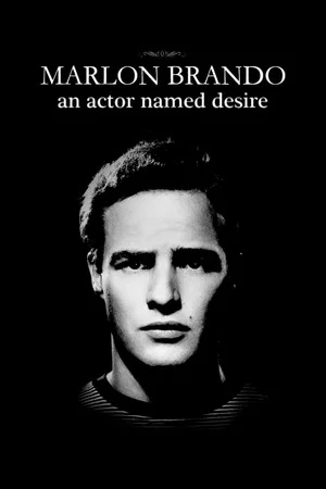 Постер: Marlon Brando: An Actor Named Desire