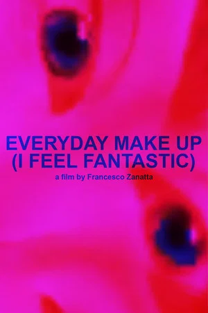 Постер: Everyday makeup (I feel fantastic)