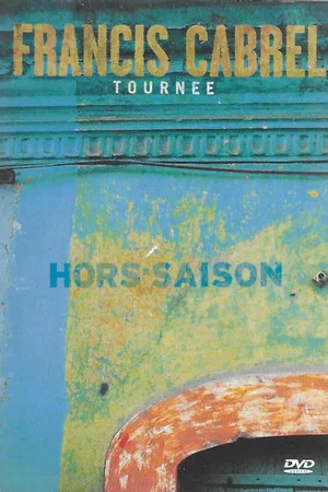 Постер: Francis Cabrel - Tournée Hors-Saison