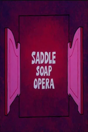 Постер: Saddle Soap Opera