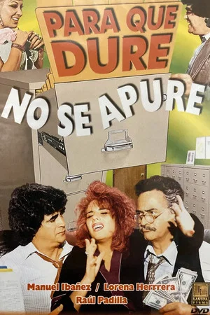 Постер: Para que dure no se apure