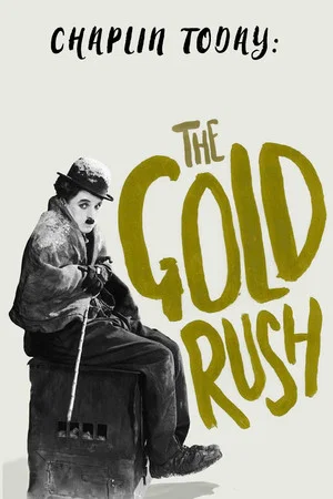 Постер: Chaplin Today: The Gold Rush