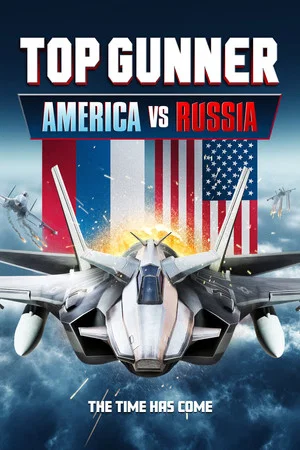 Постер: Top Gunner: America vs. Russia