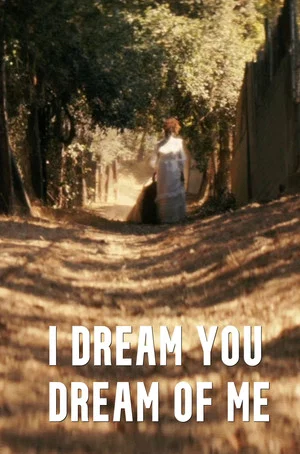 Постер: I Dream You Dream of Me