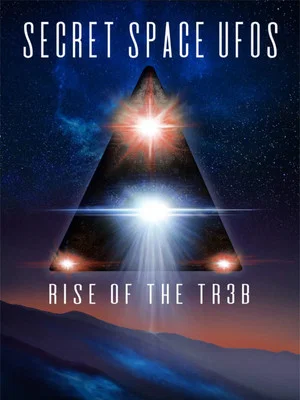 Постер: Secret Space UFOs: Rise of the TR3B