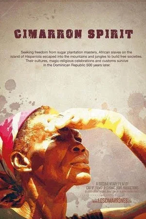 Постер: Cimarrón Spirit: Afro-Dominican Maroon Culture