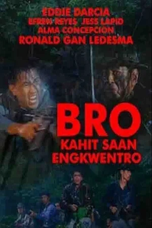 Постер: Bro: Kahit Saan Engkwentro