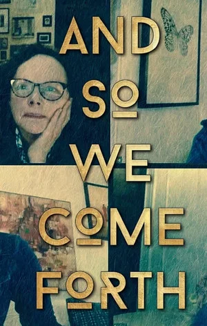Постер: And So We Come Forth
