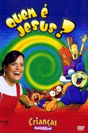Постер: Crianças Diante do Trono 3 - Quem é Jesus?