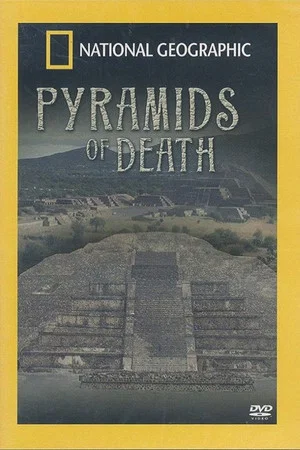 Постер: National Geographic: Pyramids of Death