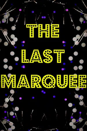 Постер: The Last Marquee