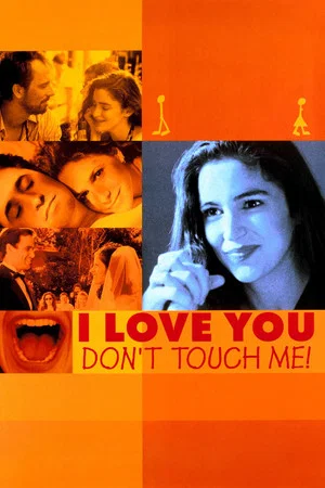 Постер: I Love You, Don't Touch Me!