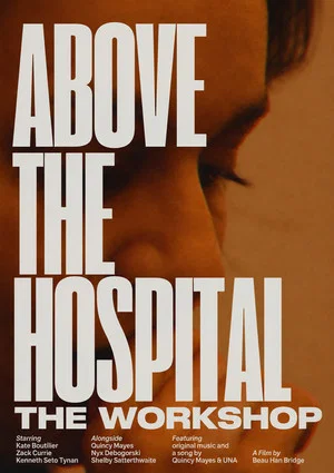 Постер: Above the Hospital: The Workshop