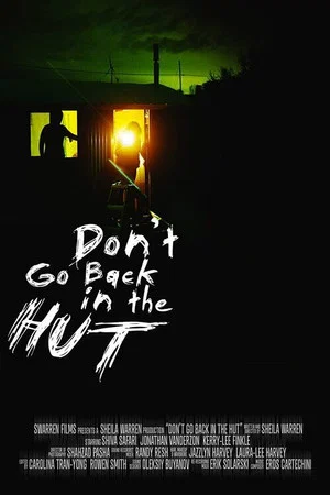 Постер: Don't Go Back in the Hut