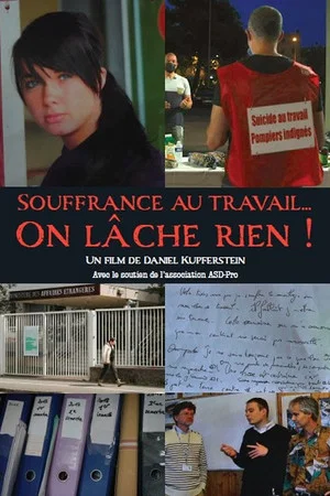 Постер: Souffrance au travail... On lâche rien !