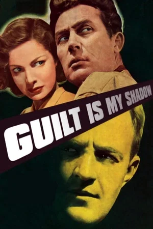 Постер: Guilt Is My Shadow