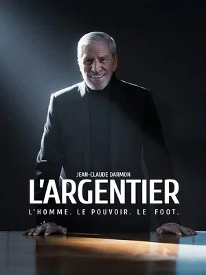 Постер: Jean-Claude Darmon - L'argentier : L'homme, le pouvoir, le foot