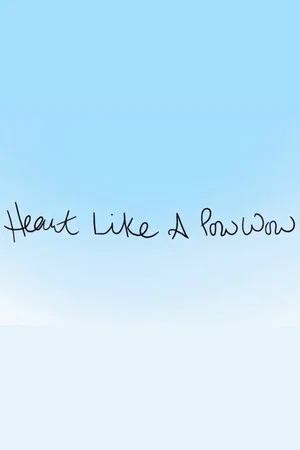 Постер: Heart Like a Pow Wow