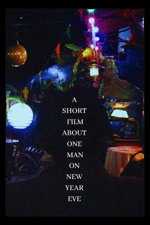 Постер: A short film about one man on new year eve