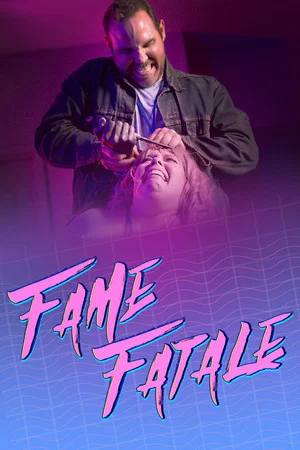 Постер: Fame Fatale