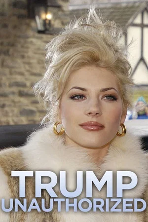 Постер: Trump Unauthorized