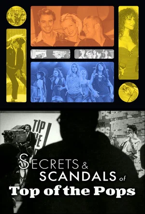 Постер: Top of the Pops: Secrets & Scandals