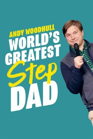 Постер: Andy Woodhull: World's Greatest Step Dad