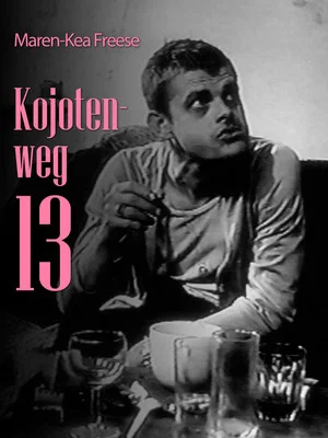 Постер: Kojotenweg 13