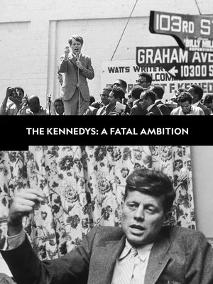 Постер: The Kennedys: A Fatal Ambition