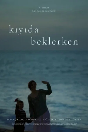 Постер: Kıyıda Beklerken