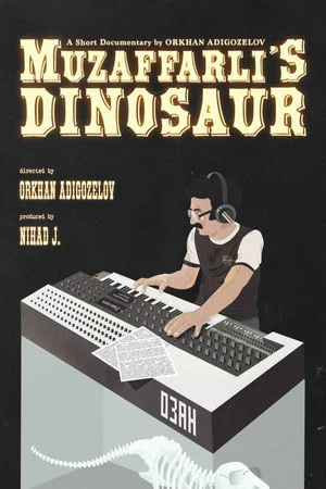 Постер: Müzəffərlinin Dinozavrı