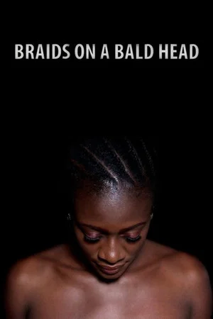 Постер: Braids on a Bald Head