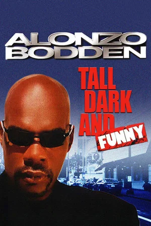 Постер: Alonzo Bodden: Tall, Dark and Funny