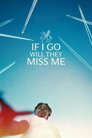Постер: If I Go Will They Miss Me
