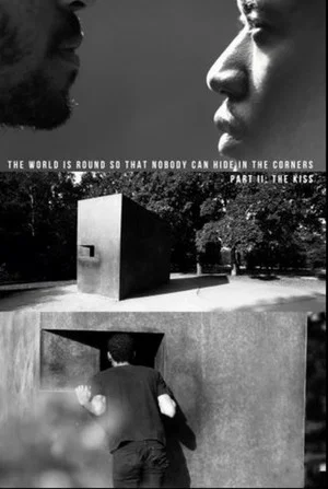 Постер: The World Is Round So That Nobody Can Hide In The Corners: Part II — The Kiss
