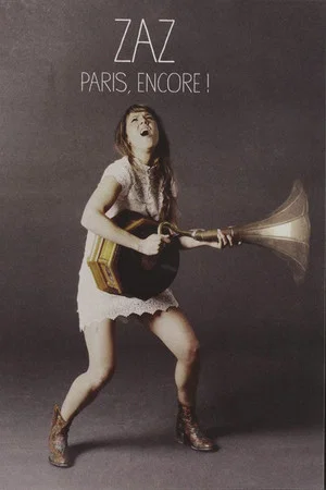 Постер: Zaz - Paris, Encore!