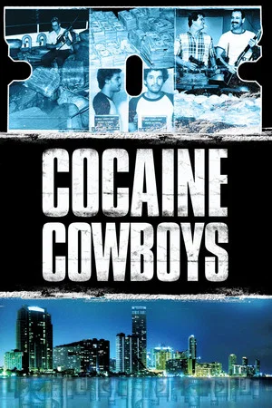 Постер: Cocaine Cowboys