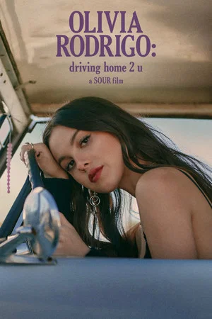 Постер: OLIVIA RODRIGO: driving home 2 u (a SOUR film)